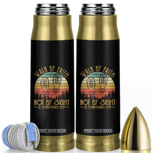 Christian Bullet Tumbler Walk By Faith Not By Sight Retro TS09 Black Print Your Wear