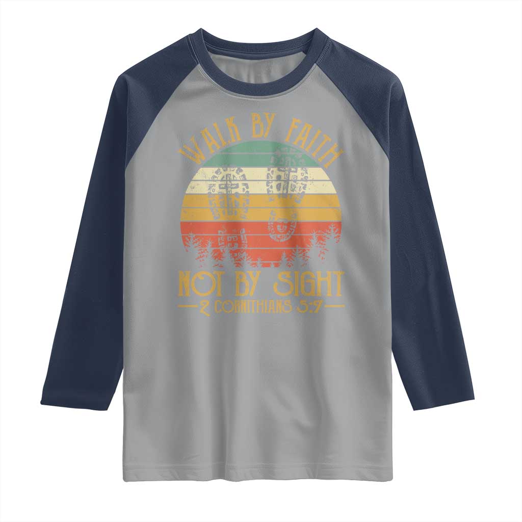 Christian Raglan Shirt Walk By Faith Not By Sight Retro TS09 Sport Gray Navy Print Your Wear