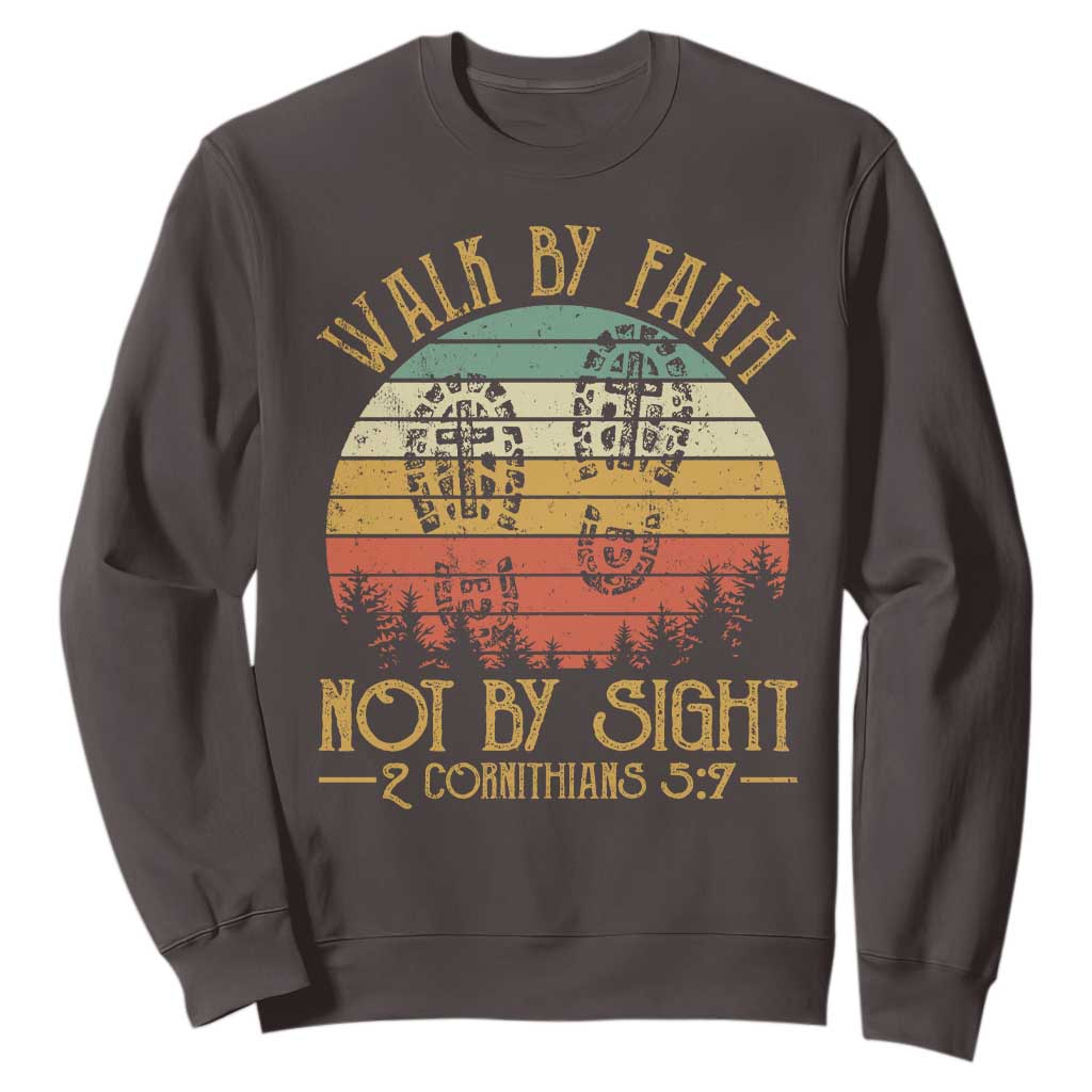 Christian Sweatshirt Walk By Faith Not By Sight Retro TS09 Dark Chocolate Print Your Wear