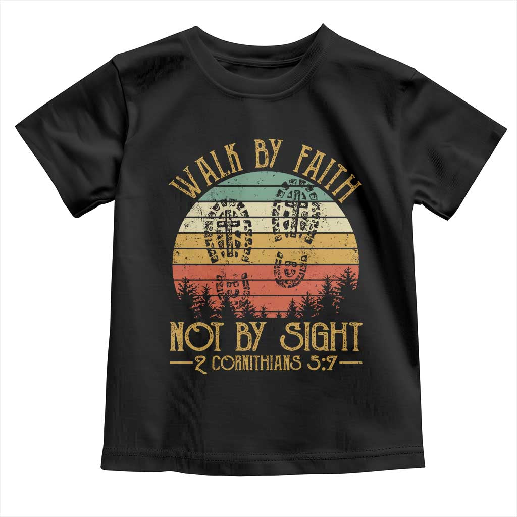 Christian Toddler T Shirt Walk By Faith Not By Sight Retro TS09 Black Print Your Wear