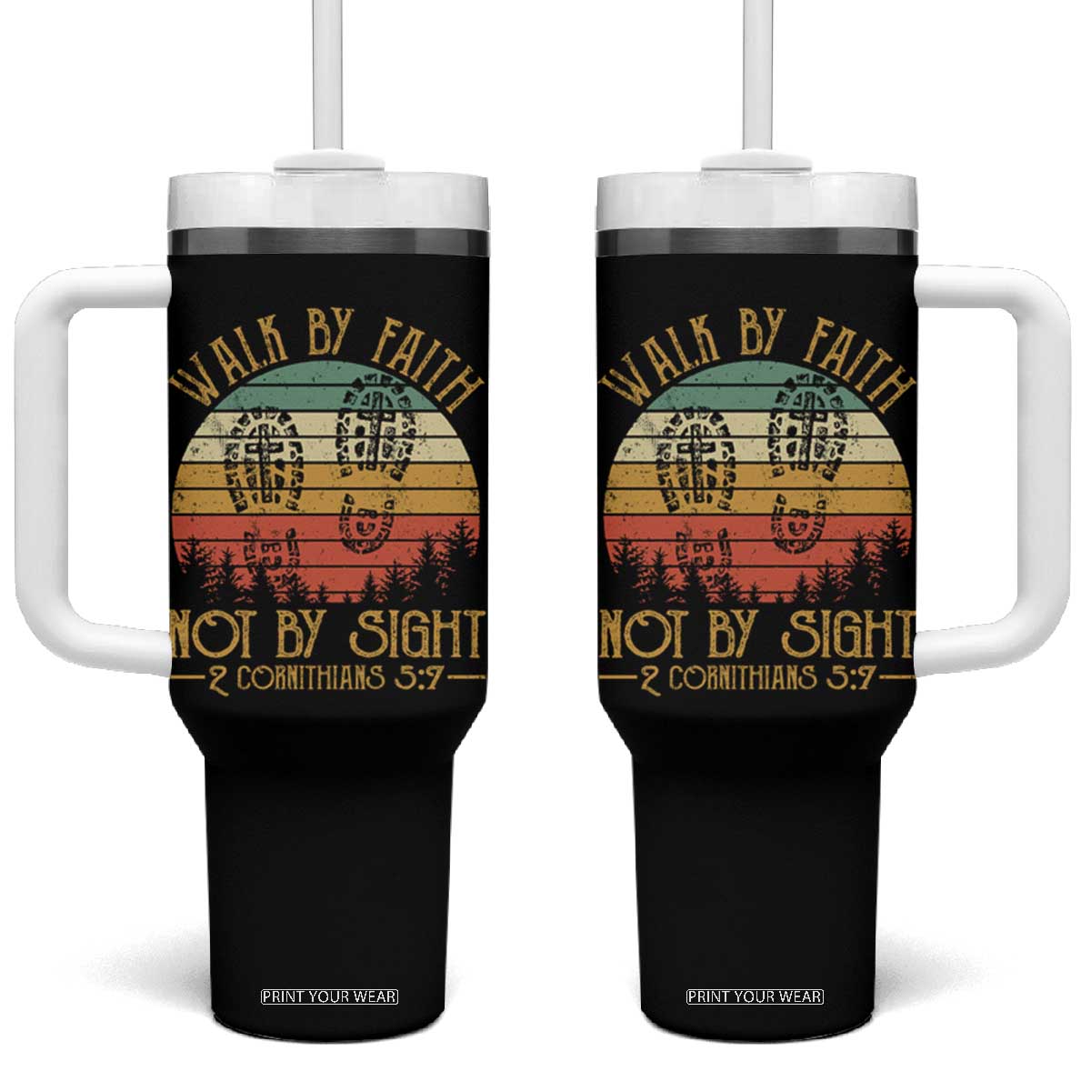 Christian Tumbler With Handle Walk By Faith Not By Sight Retro TS09 One Size: 40 oz Black Print Your Wear
