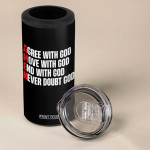 Christian 4 in 1 Can Cooler Tumbler Amen Agree Move End With God Never Doubt God TS09 Print Your Wear