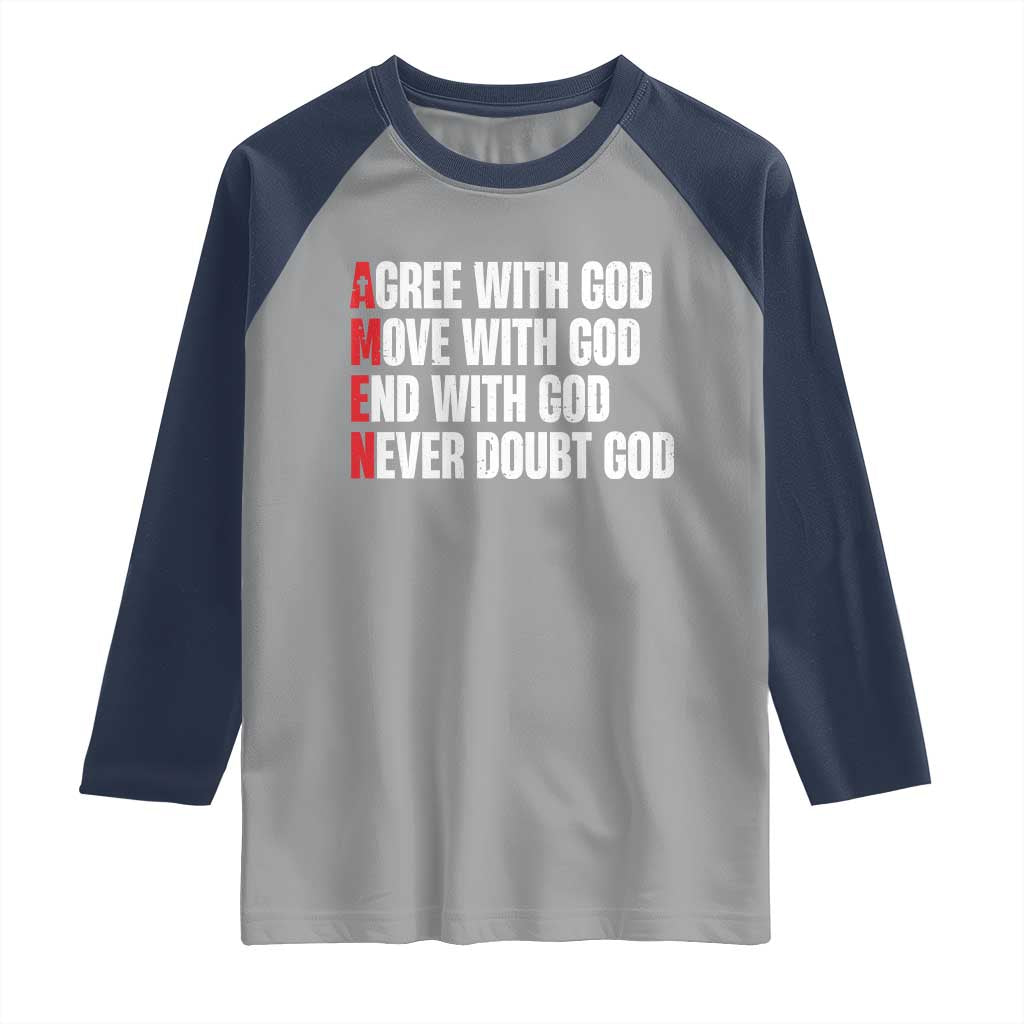 Christian Raglan Shirt Amen Agree Move End With God Never Doubt God TS09 Sport Gray Navy Print Your Wear