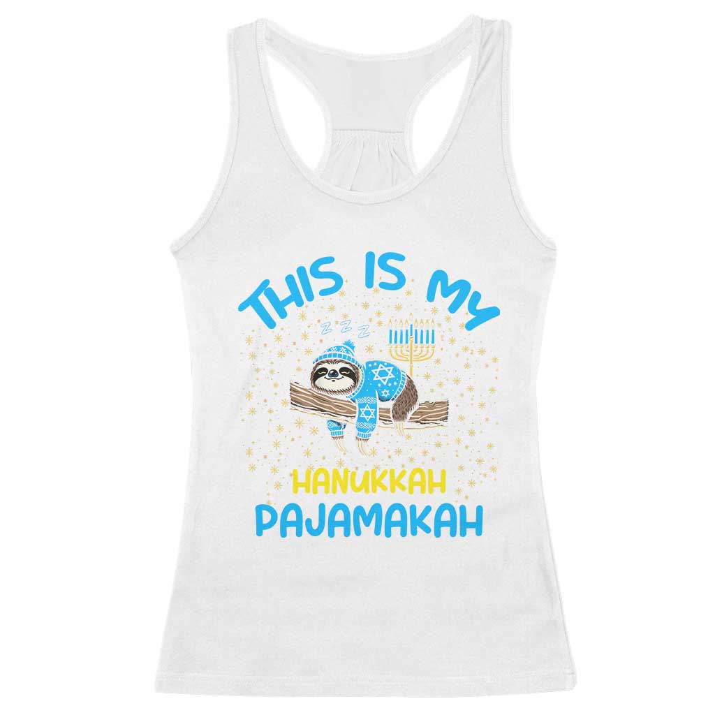 Funny This Is My Hanukkah Pajamakah Racerback Tank Top Cute Jewish Sloth Chanukkah TS09 White Print Your Wear