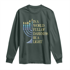Be A Light Hanukkah Long Sleeve Shirt TS09 Dark Forest Green Print Your Wear
