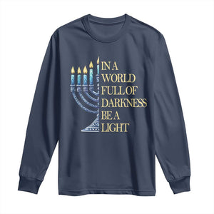 Be A Light Hanukkah Long Sleeve Shirt TS09 Navy Print Your Wear