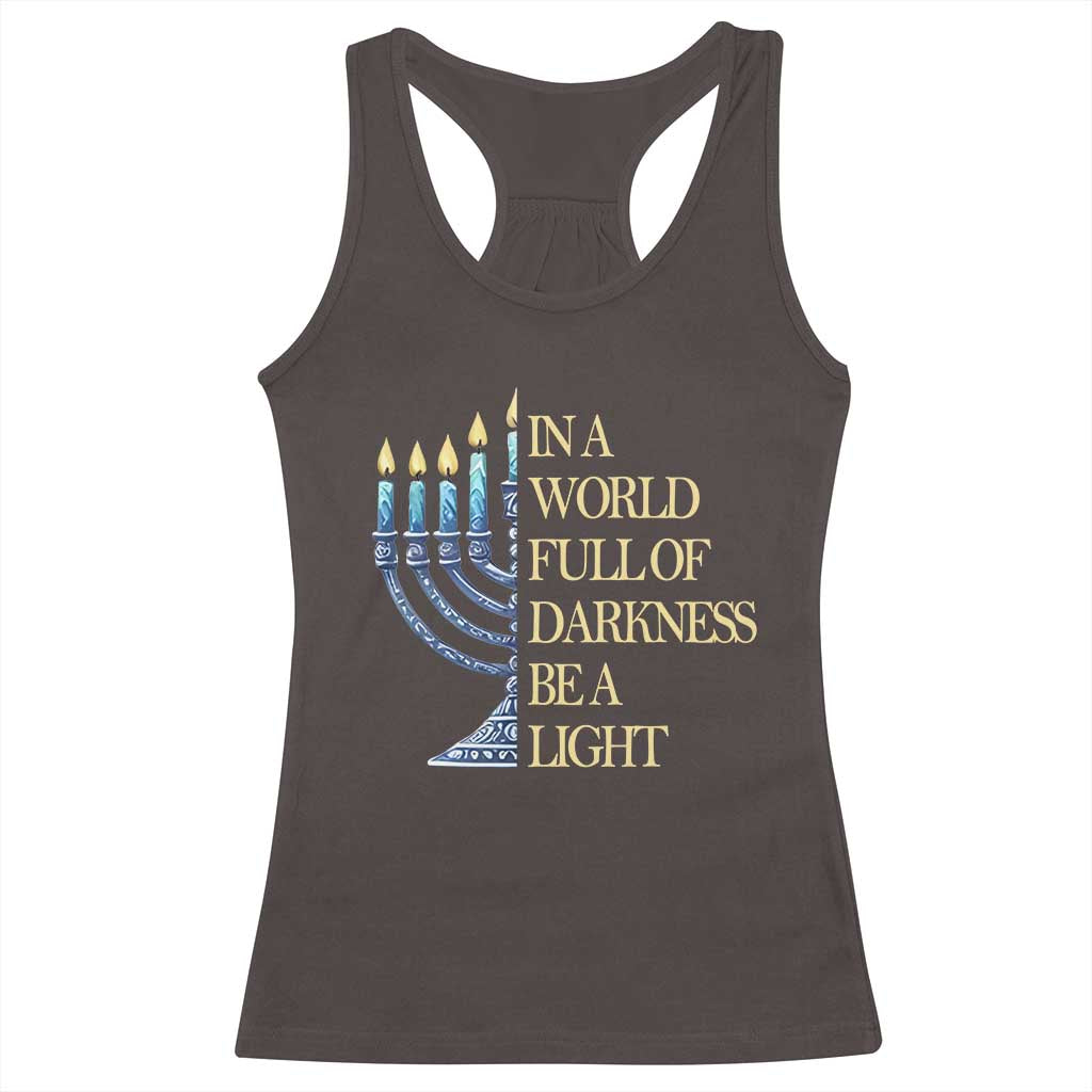 Be A Light Hanukkah Racerback Tank Top TS09 Dark Chocolate Print Your Wear