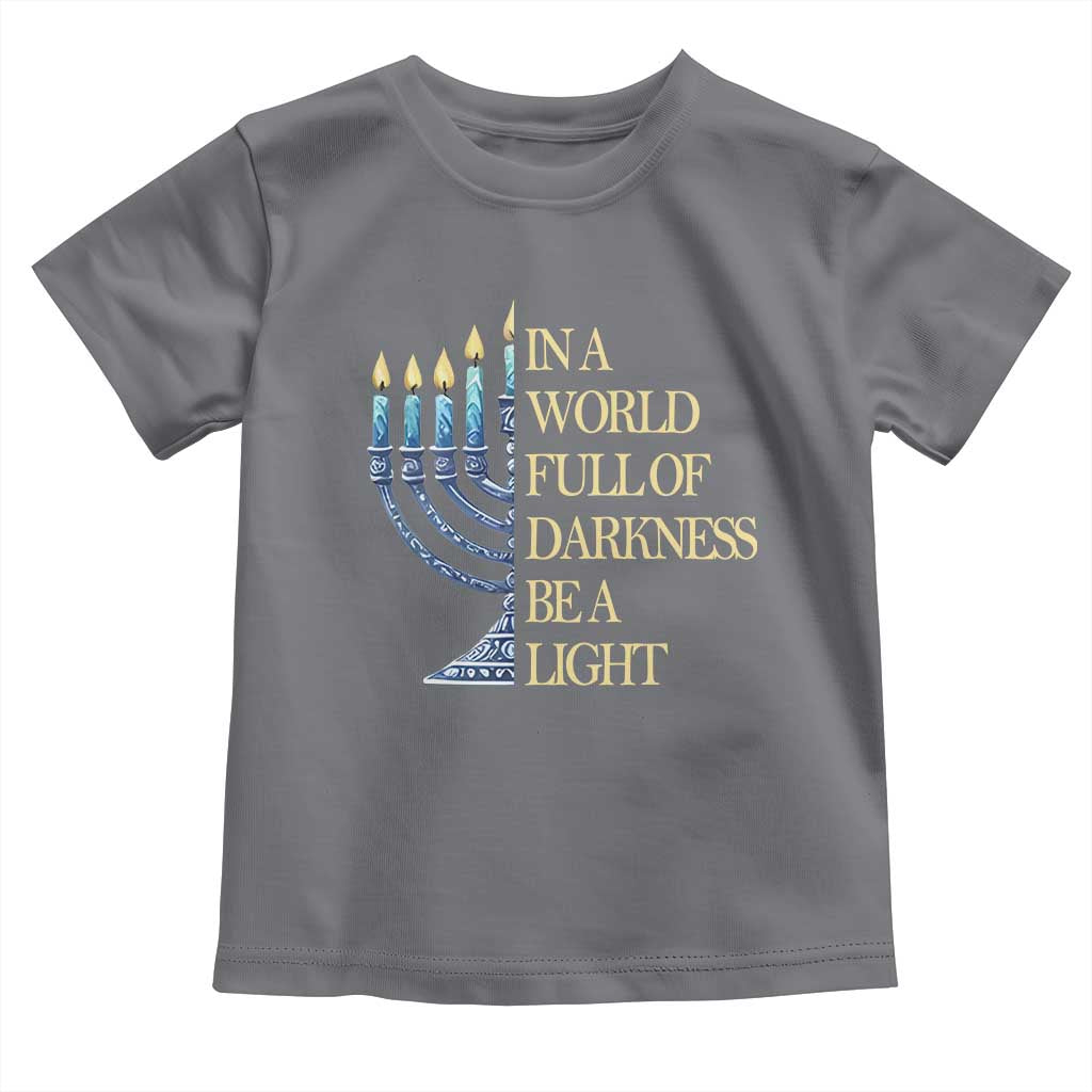 Be A Light Hanukkah Toddler T Shirt TS09 Charcoal Print Your Wear