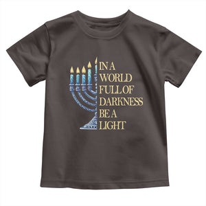 Be A Light Hanukkah Toddler T Shirt TS09 Dark Chocolate Print Your Wear