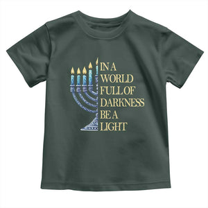 Be A Light Hanukkah Toddler T Shirt TS09 Dark Forest Green Print Your Wear