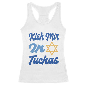Funny Hanukkah Racerback Tank Top Kish Mir In Tuchas Jewish Yiddish Ashkenazi TS09 White Print Your Wear