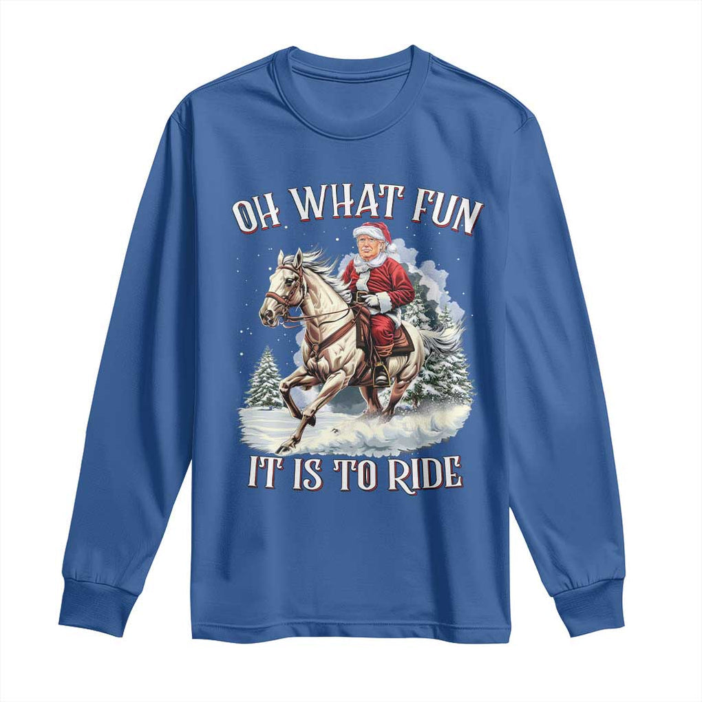Funny Xmas Trump Long Sleeve Shirt Oh What Fun It Is To Ride Cowboy Trump Riding Horse TS09 Royal Blue Print Your Wear