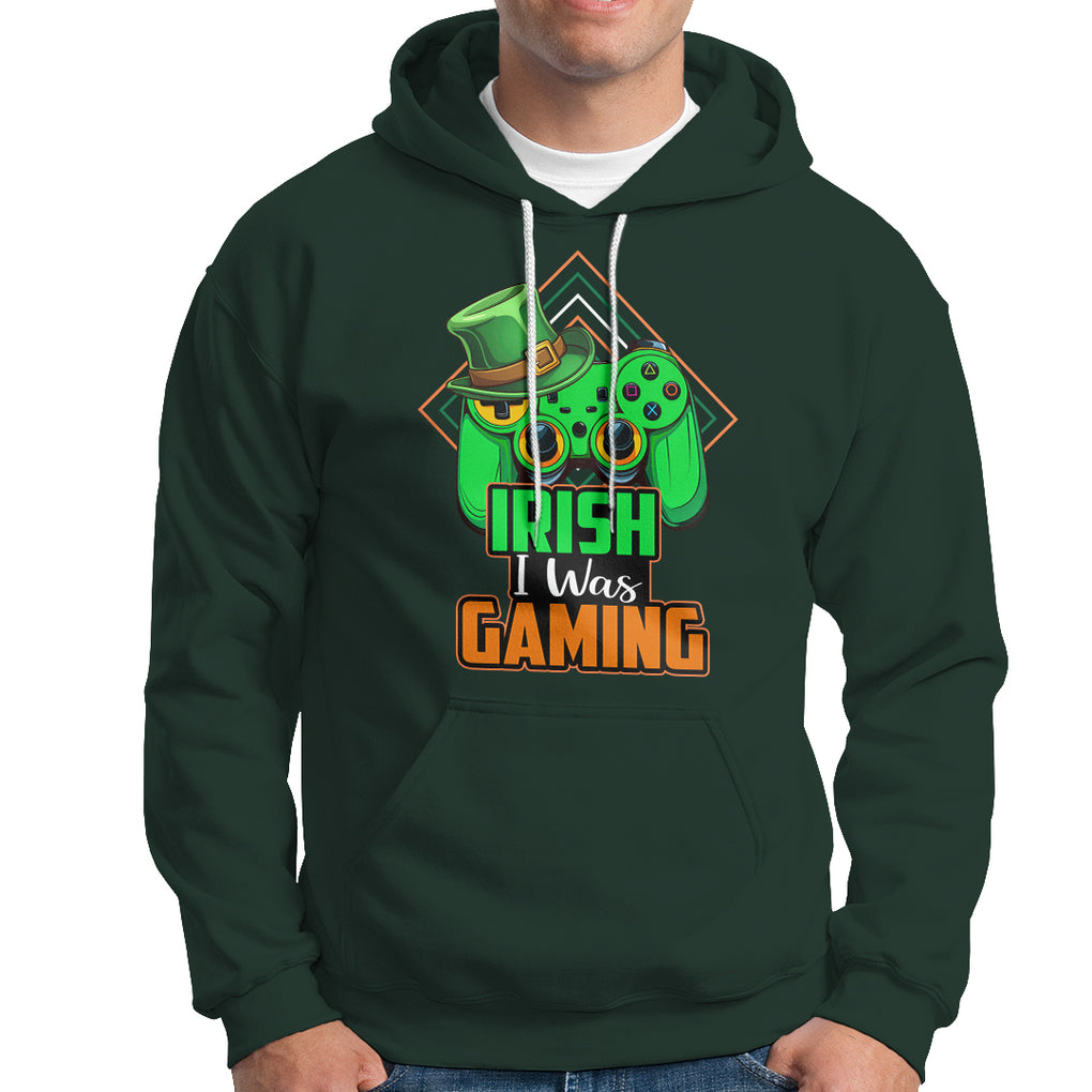 St. Patrick's Day Hoodie Irish I Was Gaming Funny Lucky Shamrocks Gamer TS09 Dark Forest Green Printyourwear