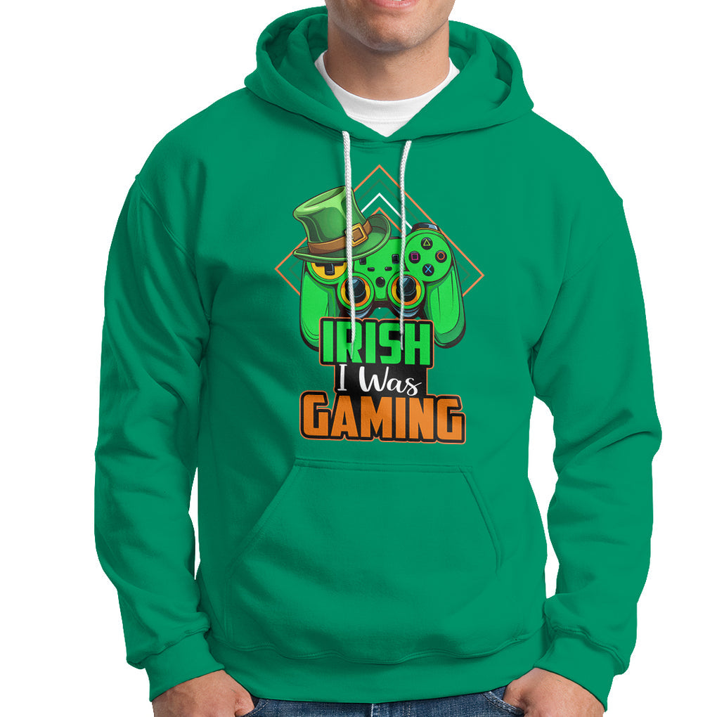 St. Patrick's Day Hoodie Irish I Was Gaming Funny Lucky Shamrocks Gamer TS09 Irish Green Printyourwear