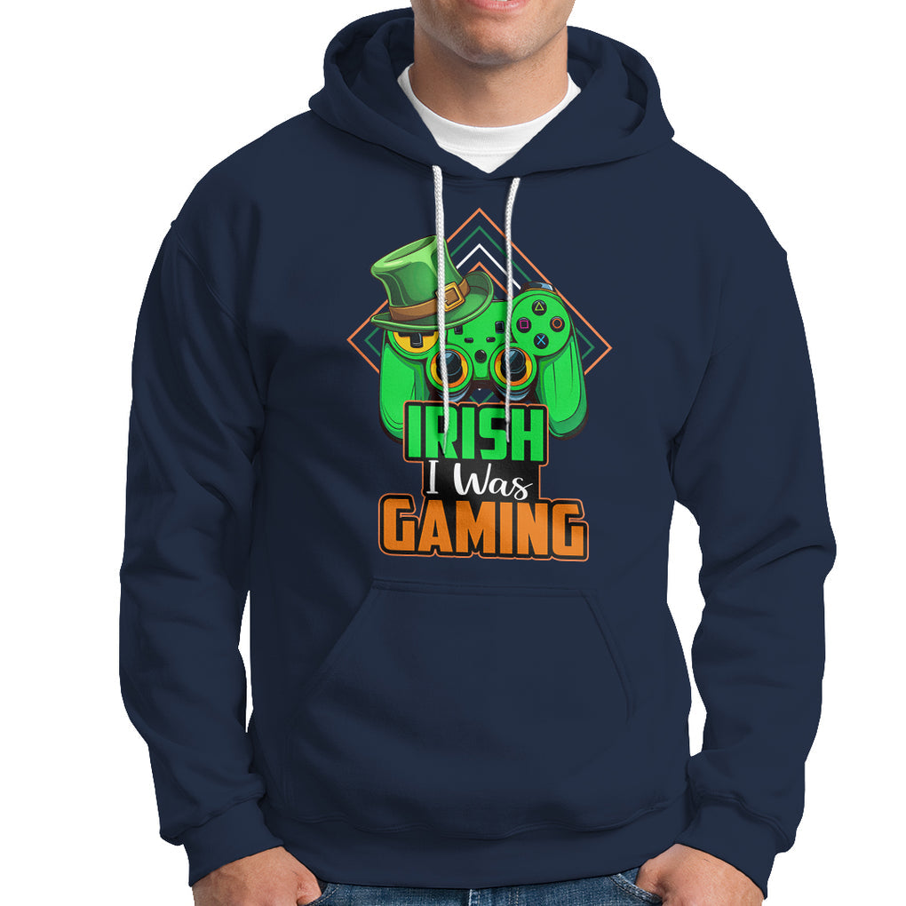 St. Patrick's Day Hoodie Irish I Was Gaming Funny Lucky Shamrocks Gamer TS09 Navy Printyourwear