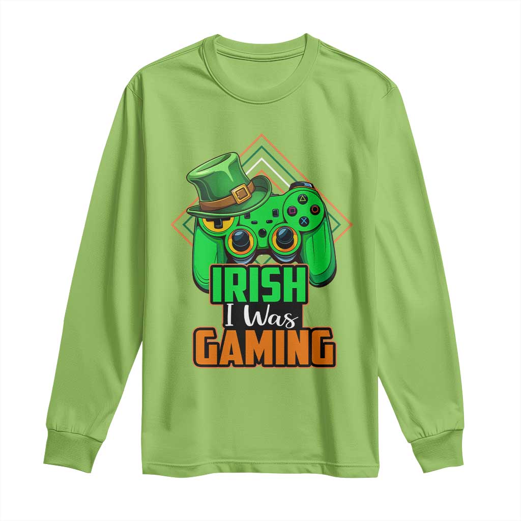 St Patrick's Day Long Sleeve Shirt Irish I Was Gaming Funny Lucky Shamrocks Gamer TS09 Lime Print Your Wear