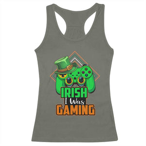 St Patrick's Day Racerback Tank Top Irish I Was Gaming Funny Lucky Shamrocks Gamer TS09 Military Green Print Your Wear