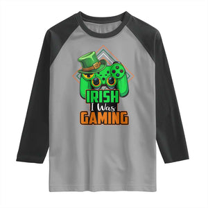 St Patrick's Day Raglan Shirt Irish I Was Gaming Funny Lucky Shamrocks Gamer TS09 Sport Gray Black Print Your Wear