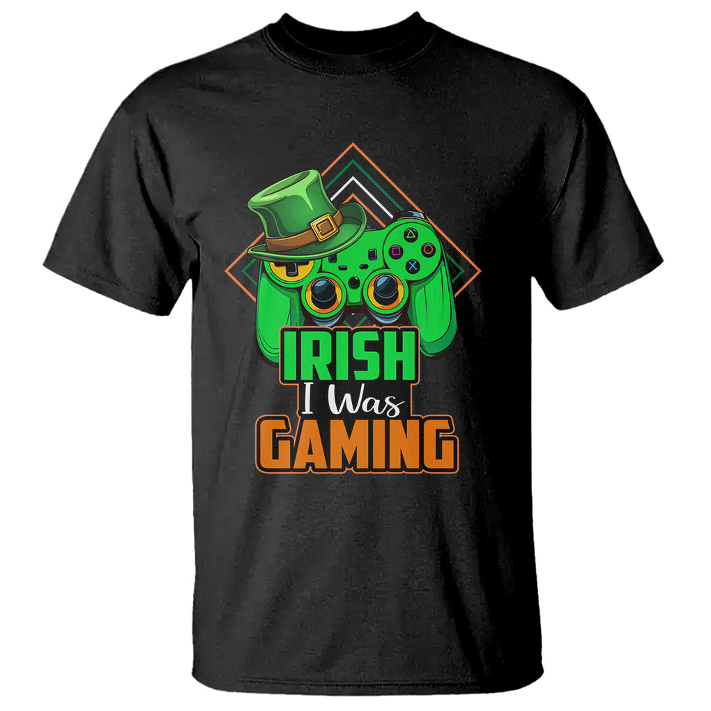 St. Patrick's Day T Shirt Irish I Was Gaming Funny Lucky Shamrocks Gamer TS09 Black Printyourwear