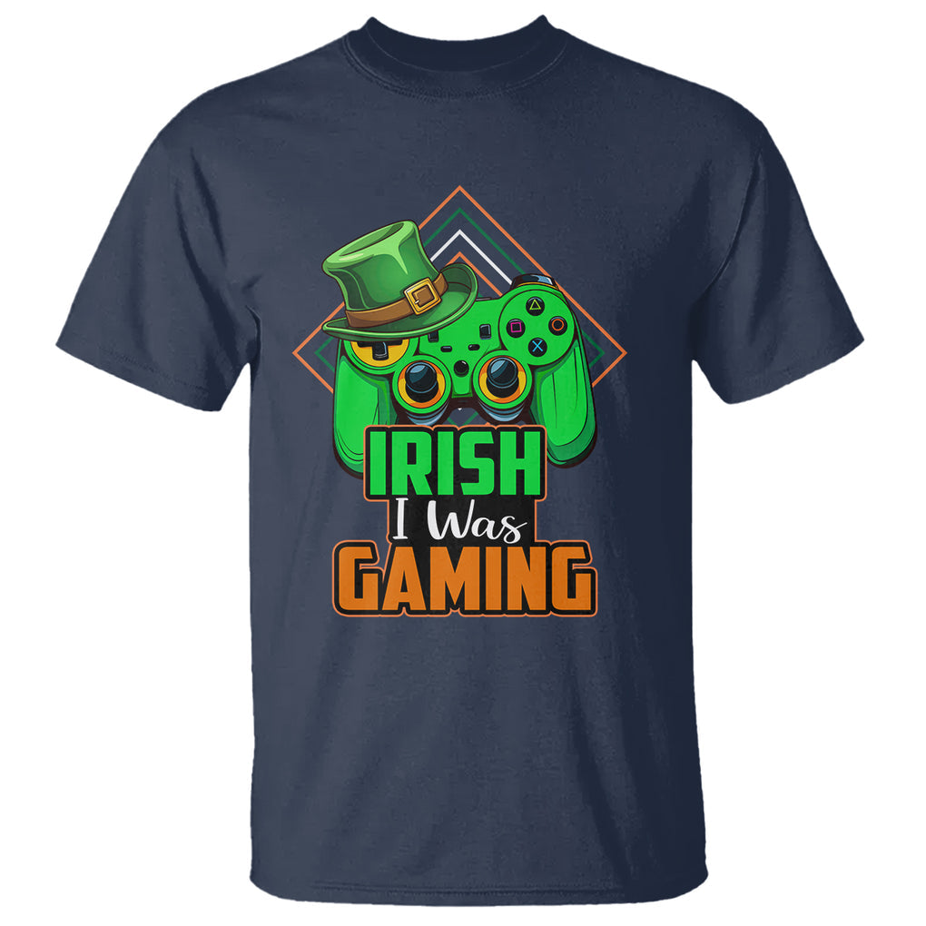 St. Patrick's Day T Shirt Irish I Was Gaming Funny Lucky Shamrocks Gamer TS09 Navy Printyourwear