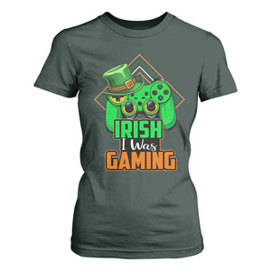 St Patrick's Day T Shirt For Women Irish I Was Gaming Funny Lucky Shamrocks Gamer TS09 Dark Forest Green Print Your Wear