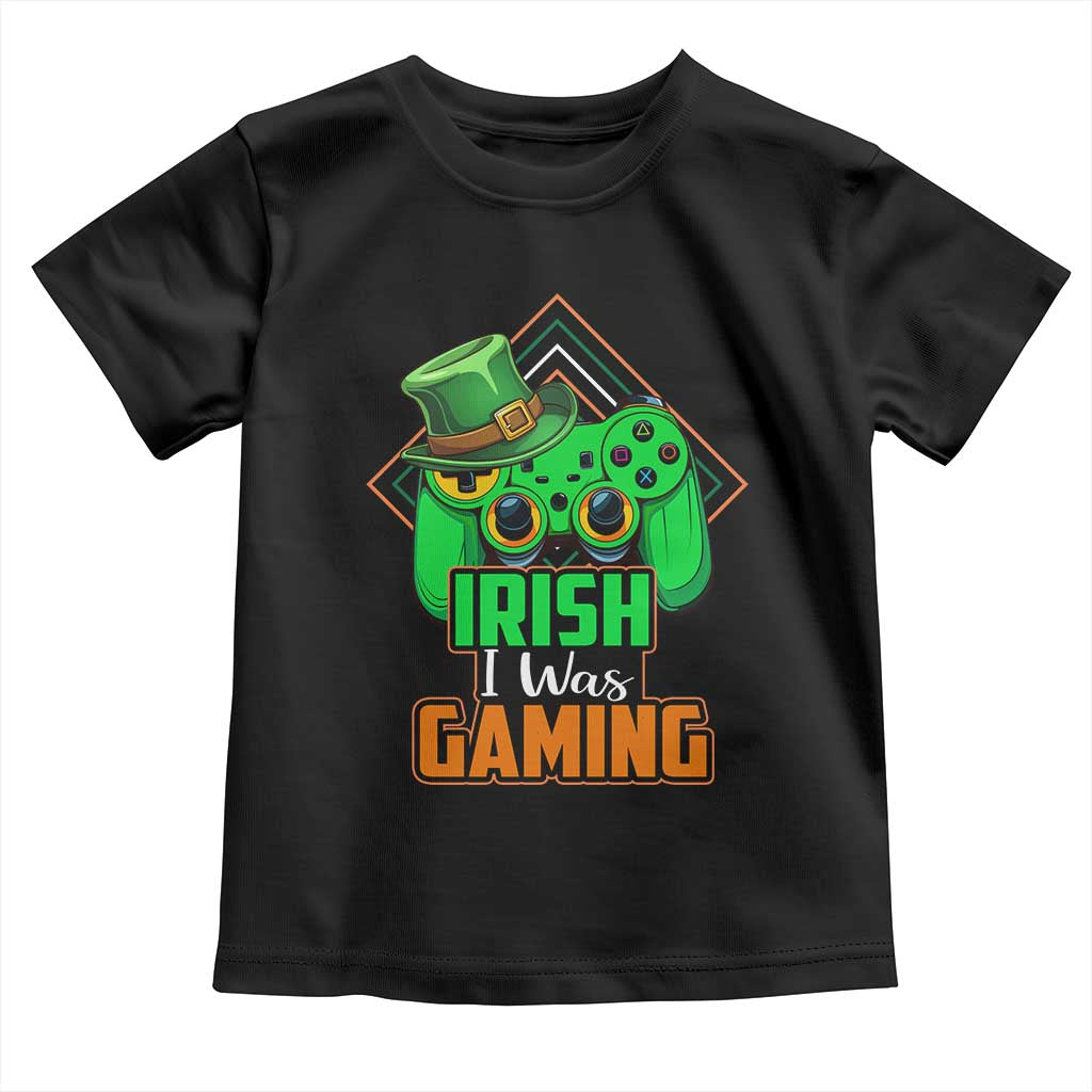 St Patrick's Day Toddler T Shirt Irish I Was Gaming Funny Lucky Shamrocks Gamer TS09 Black Print Your Wear