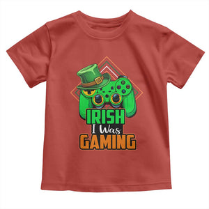 St Patrick's Day Toddler T Shirt Irish I Was Gaming Funny Lucky Shamrocks Gamer TS09 Red Print Your Wear