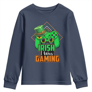 St Patrick's Day Youth Sweatshirt Irish I Was Gaming Funny Lucky Shamrocks Gamer TS09 Navy Print Your Wear