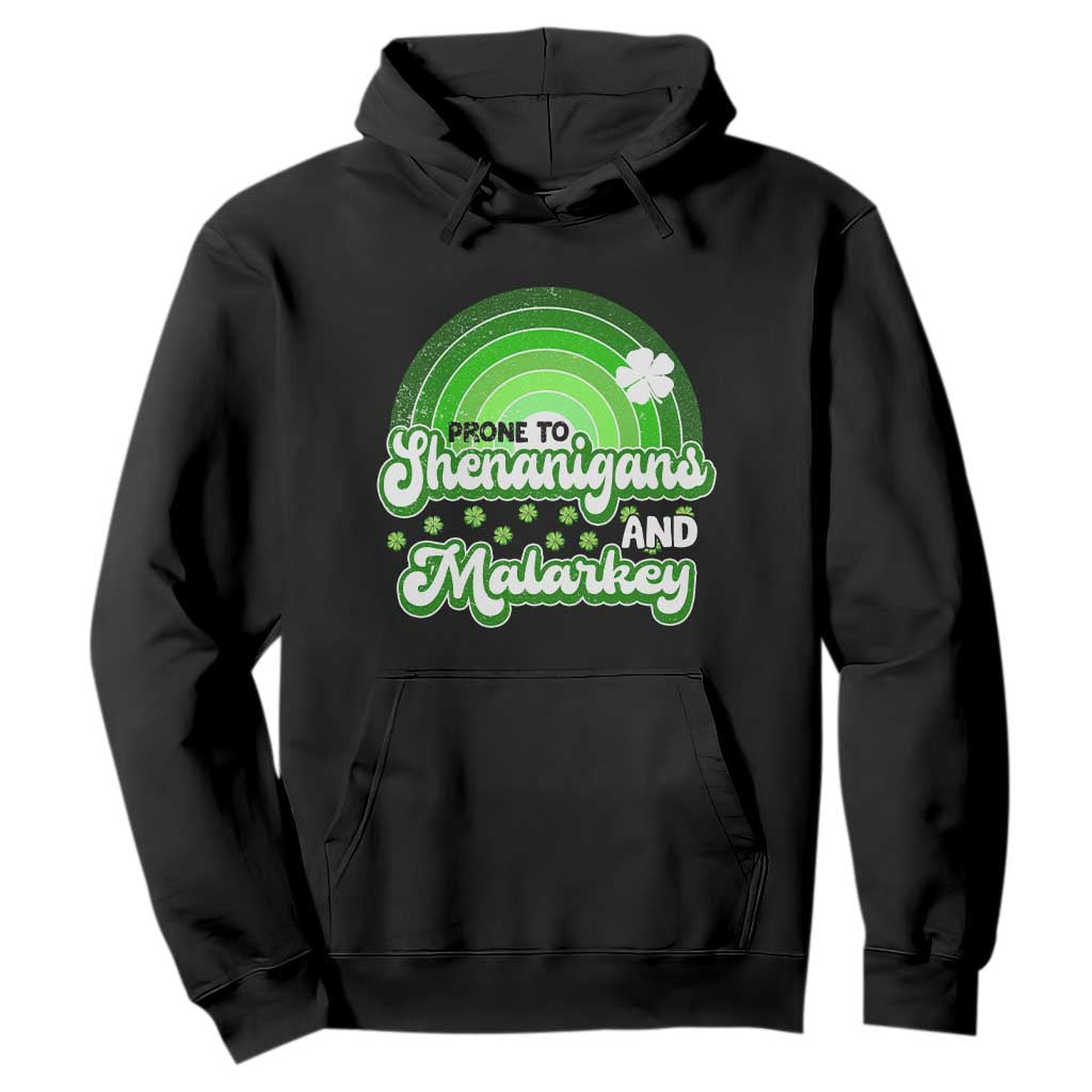 Funny St Patrick's Day Hoodie Prone To Shenanigans And Malarkey TS09 Black Print Your Wear