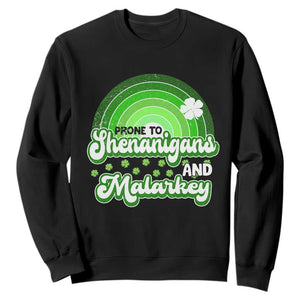 Funny St Patrick's Day Sweatshirt Prone To Shenanigans And Malarkey TS09 Black Print Your Wear