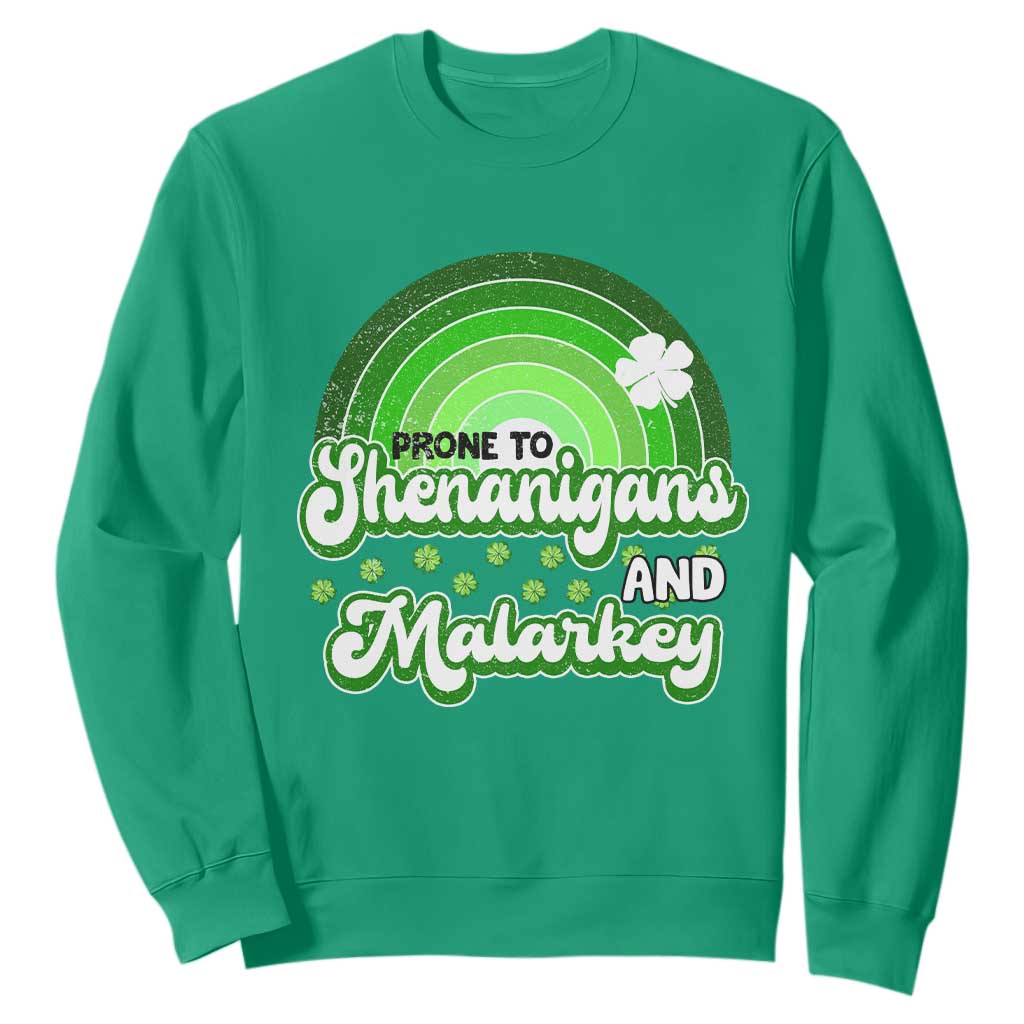 Funny St Patrick's Day Sweatshirt Prone To Shenanigans And Malarkey TS09 Irish Green Print Your Wear