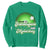 Funny St Patrick's Day Sweatshirt Prone To Shenanigans And Malarkey TS09 Irish Green Print Your Wear