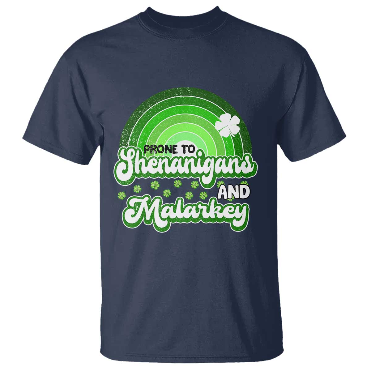 Funny St Patrick's Day T Shirt Prone To Shenanigans And Malarkey TS09 Navy Print Your Wear