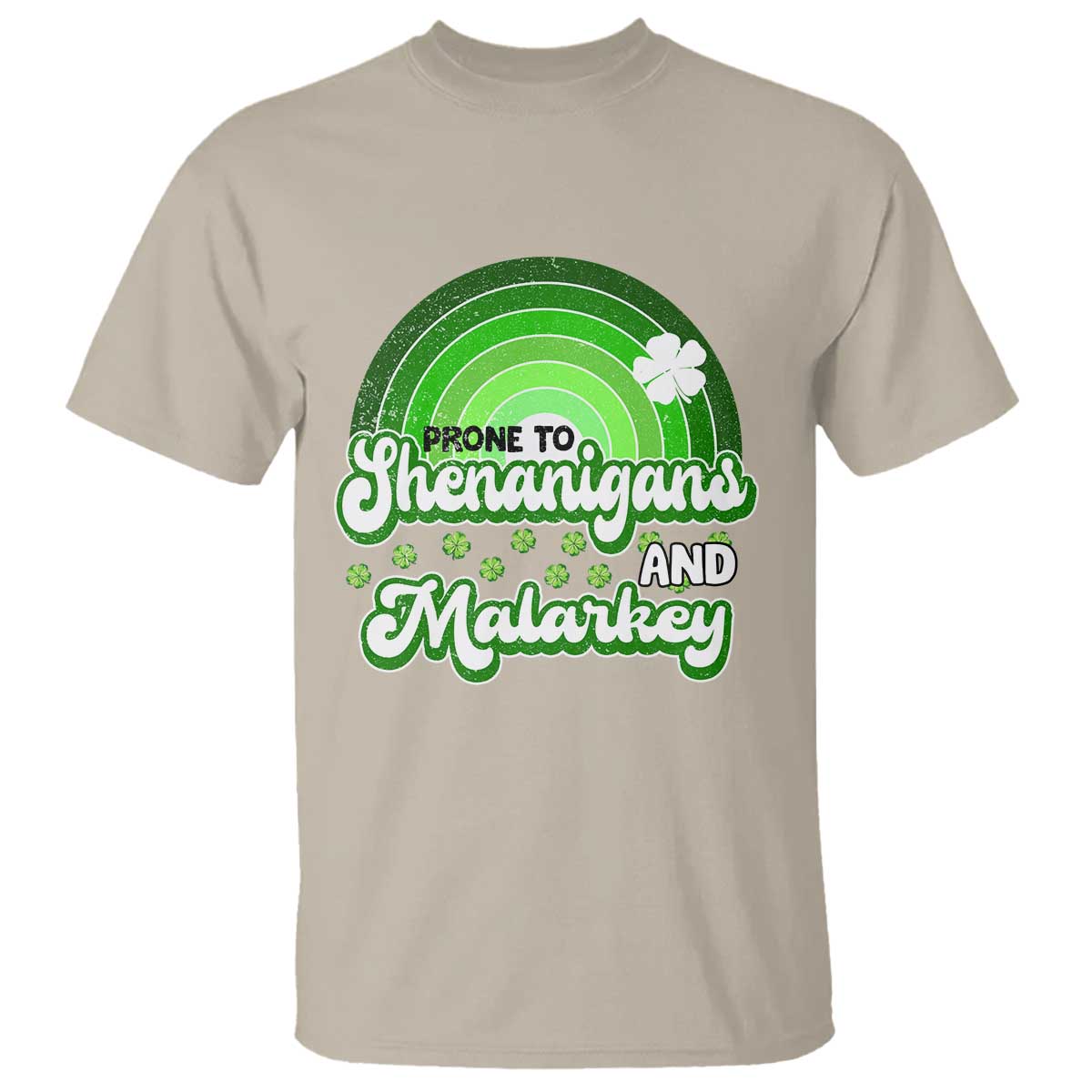 Funny St Patrick's Day T Shirt Prone To Shenanigans And Malarkey TS09 Sand Print Your Wear