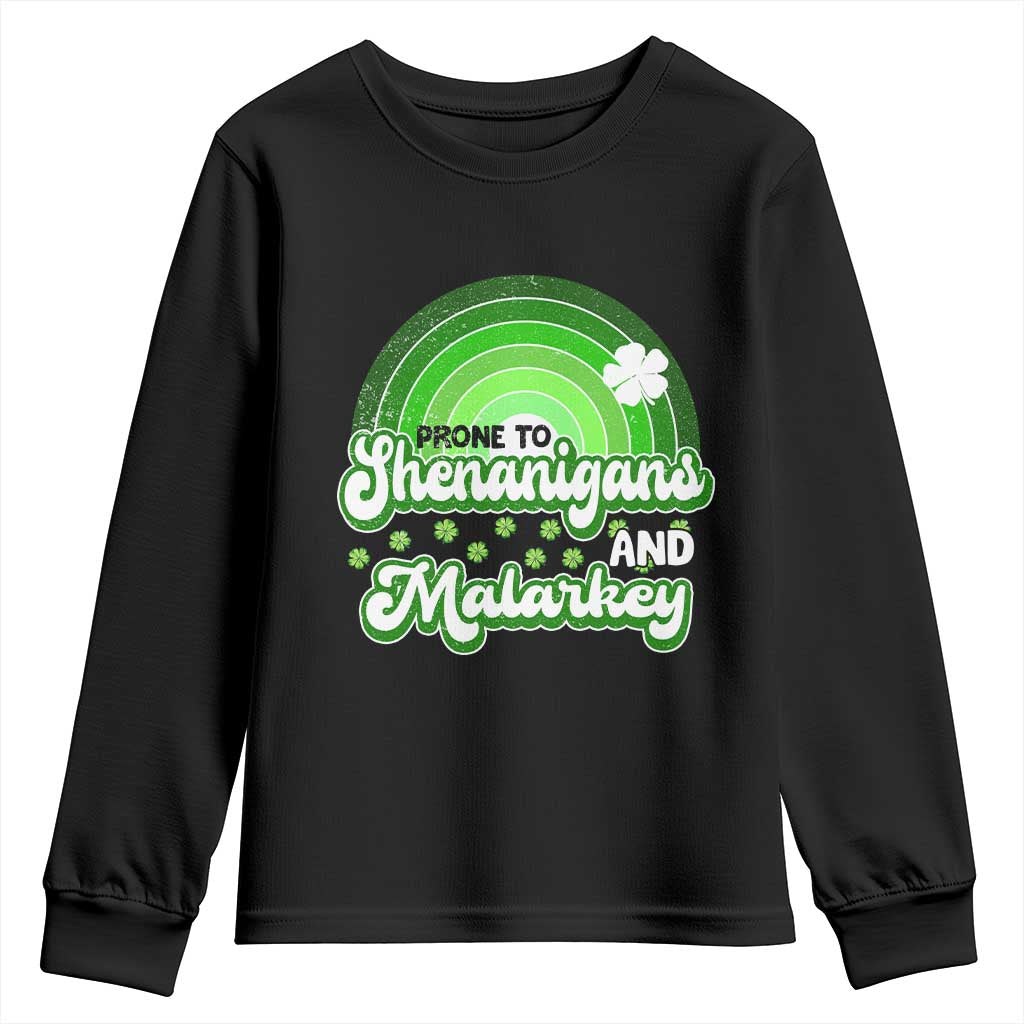 Funny St Patrick's Day Youth Sweatshirt Prone To Shenanigans And Malarkey TS09 Black Print Your Wear