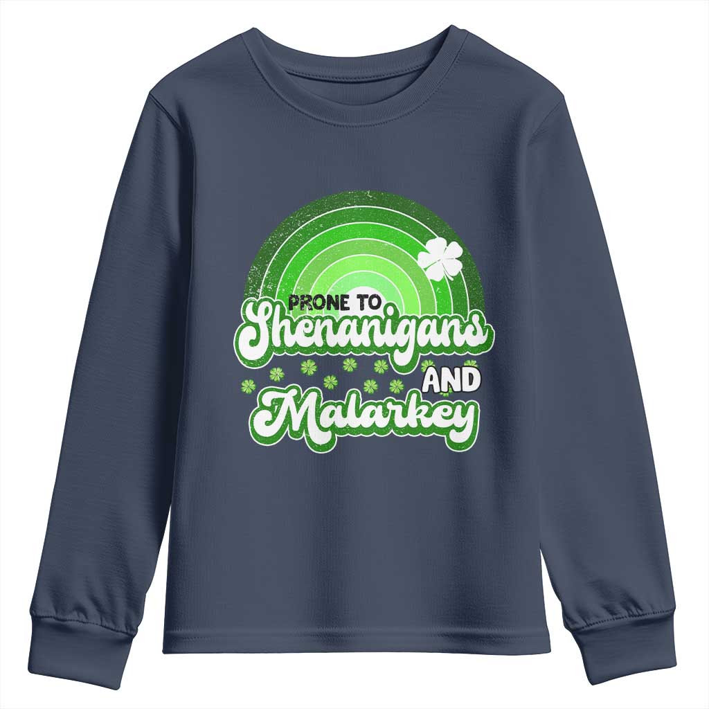 Funny St Patrick's Day Youth Sweatshirt Prone To Shenanigans And Malarkey TS09 Navy Print Your Wear