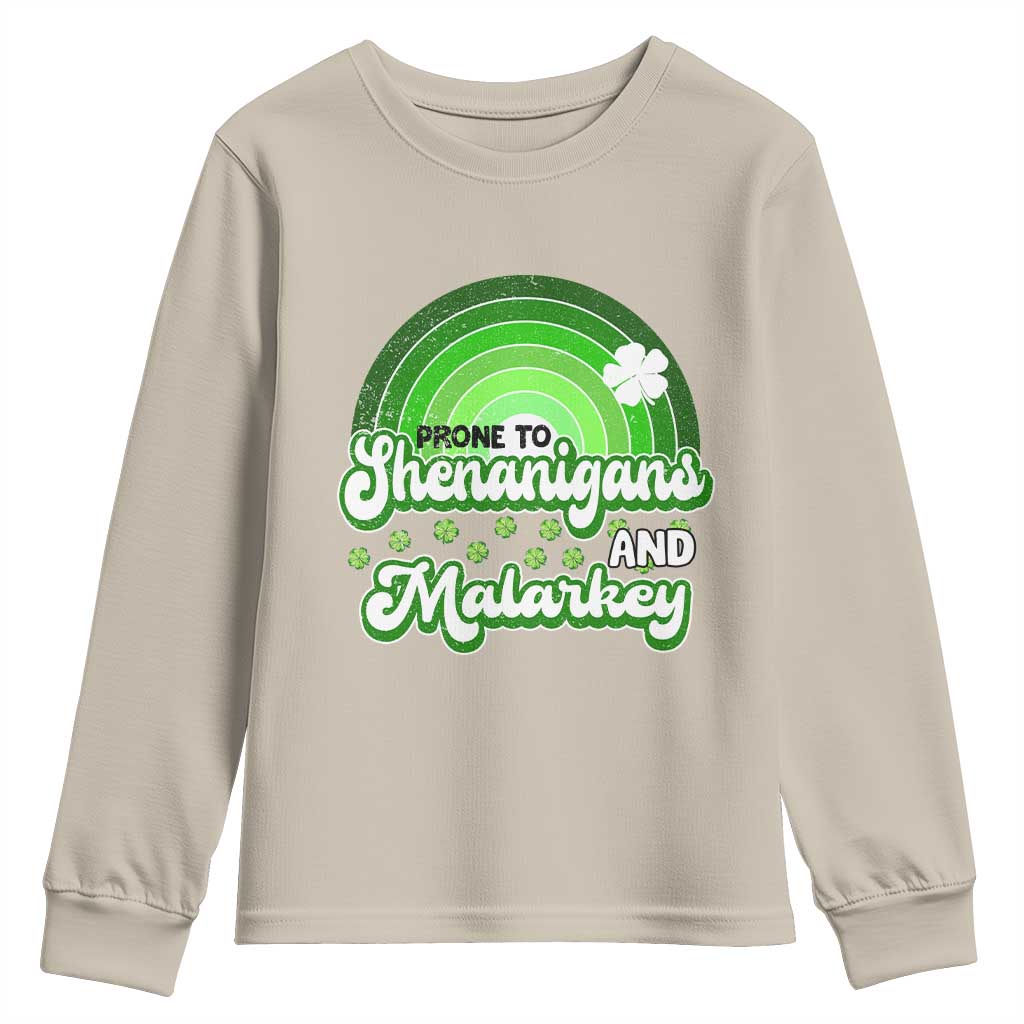 Funny St Patrick's Day Youth Sweatshirt Prone To Shenanigans And Malarkey TS09 Sand Print Your Wear