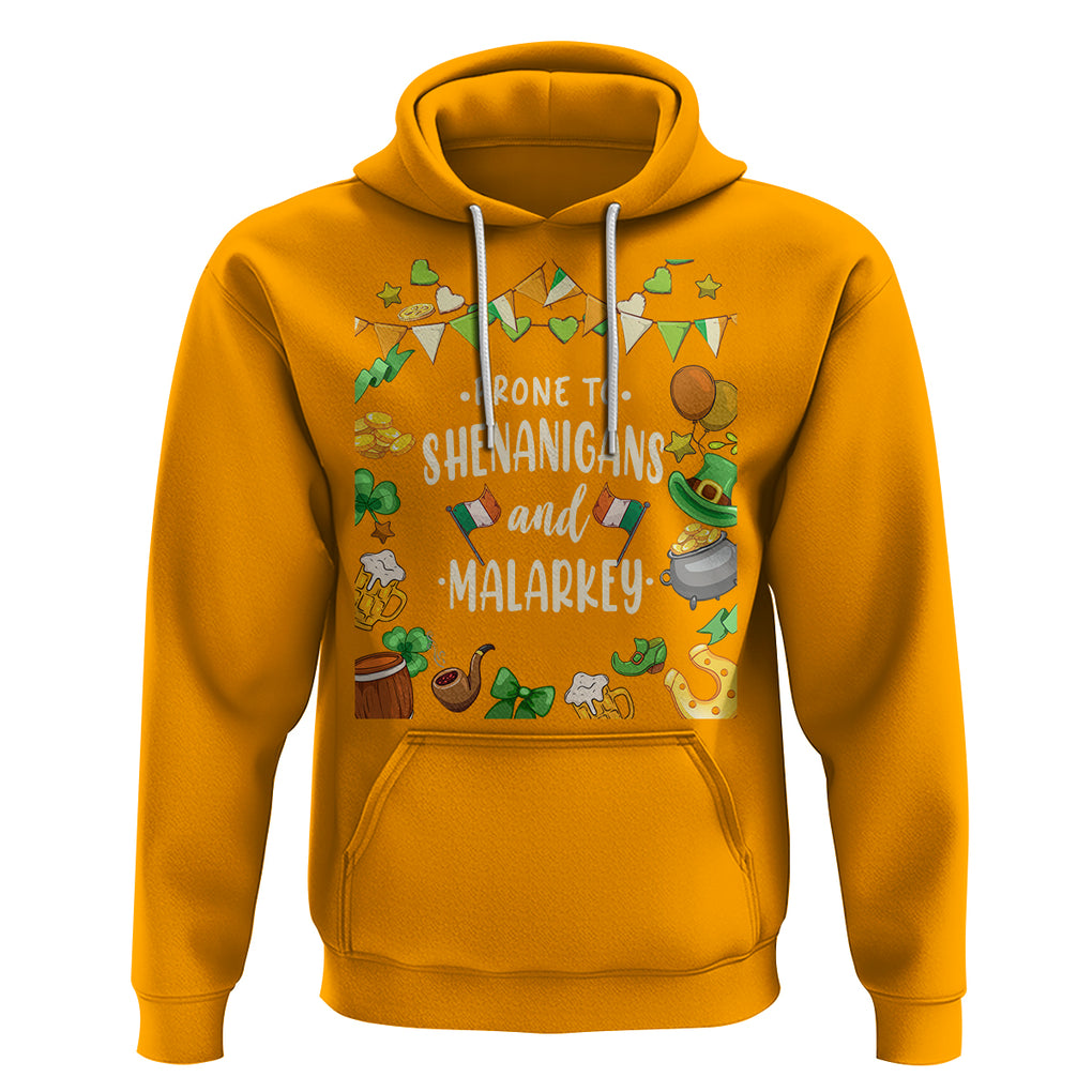 St. Patrick's Day Hoodie Funny Prone To Shenanigans And Malarkey TS09 Gold Printyourwear