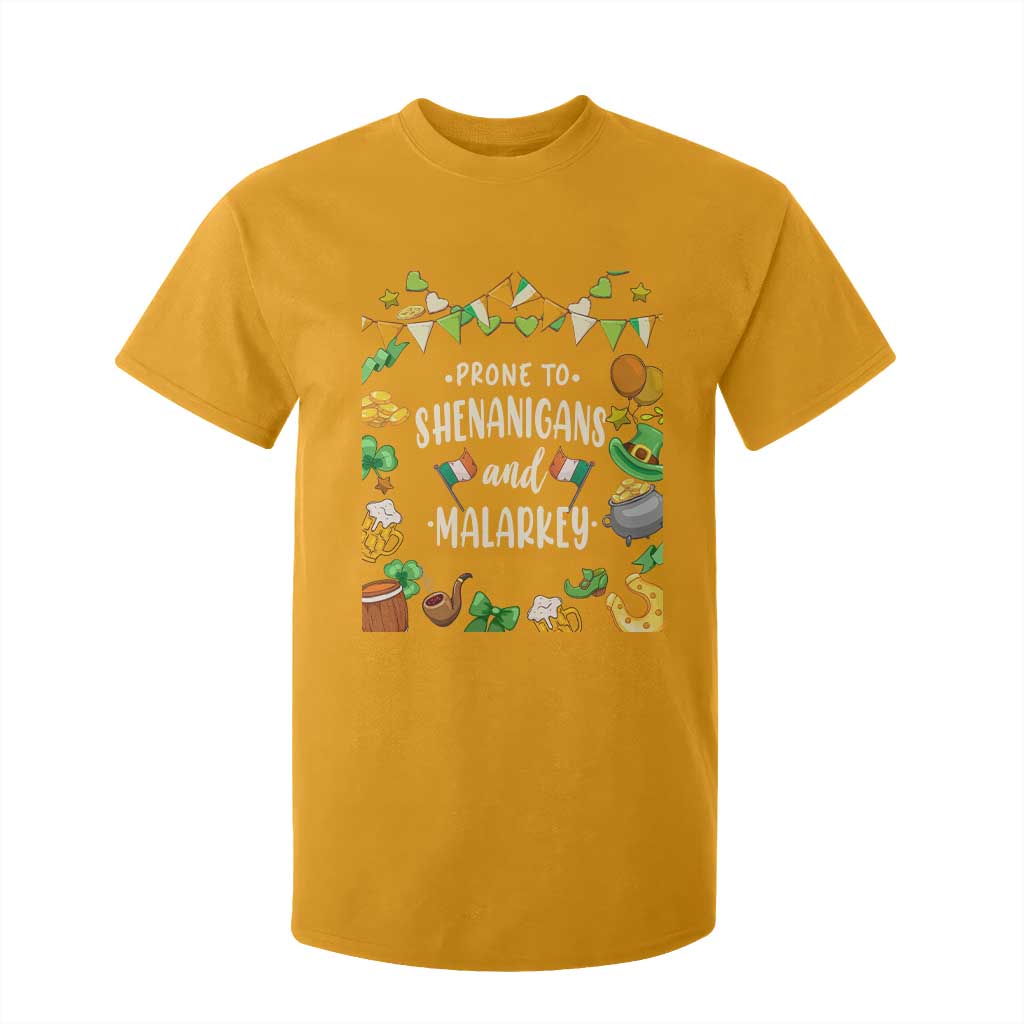 St Patrick's Day T Shirt For Kid Funny Prone To Shenanigans And Malarkey TS09 Gold Print Your Wear