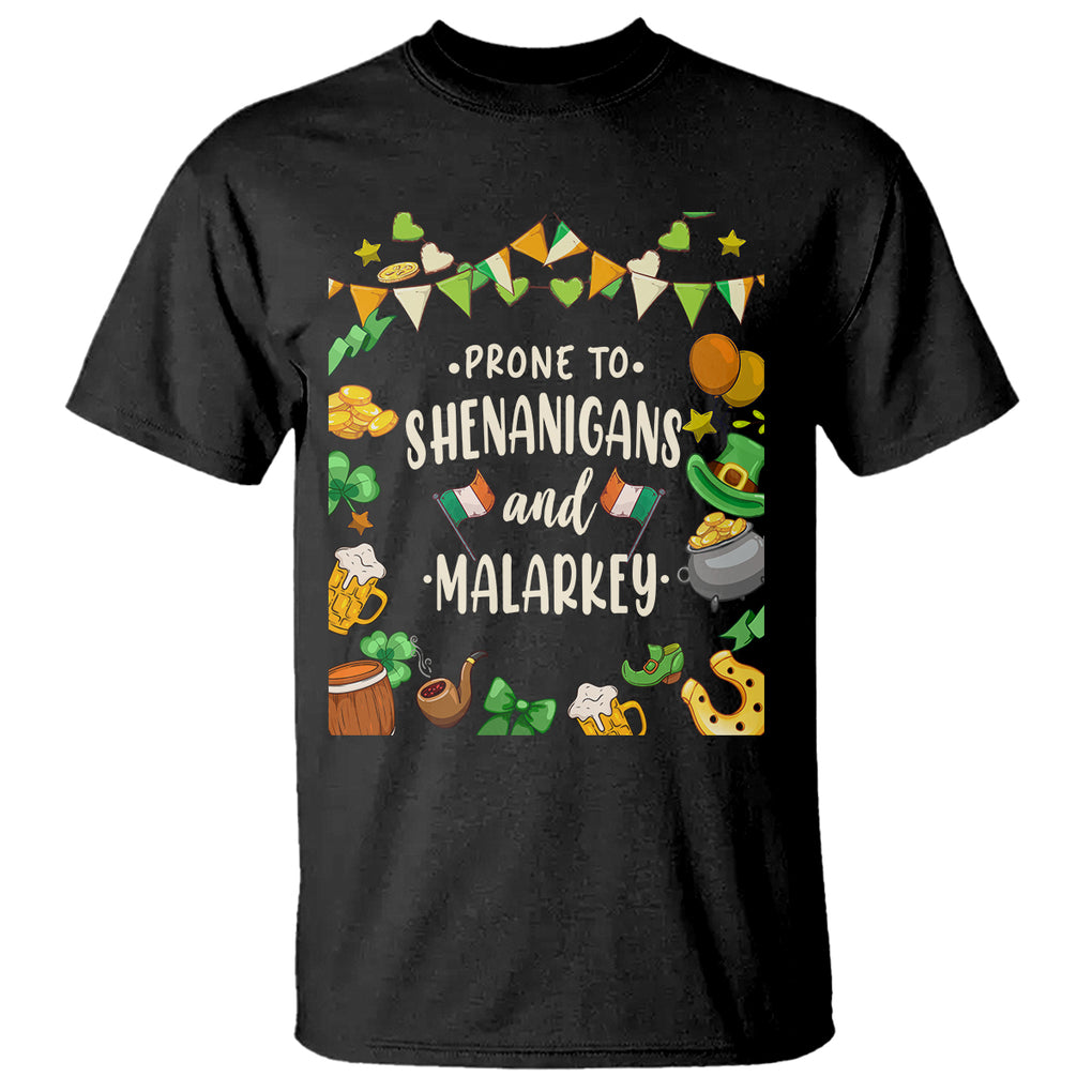 St. Patrick's Day T Shirt Funny Prone To Shenanigans And Malarkey TS09 Black Printyourwear