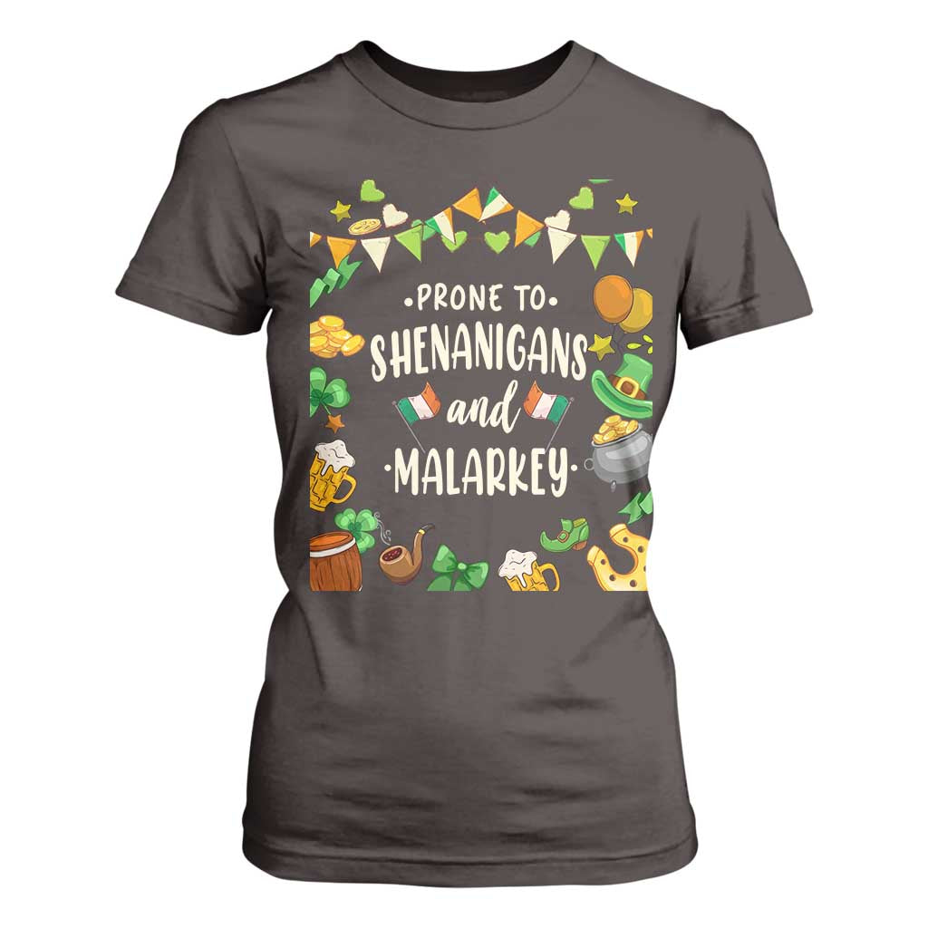 St Patrick's Day T Shirt For Women Funny Prone To Shenanigans And Malarkey TS09 Dark Chocolate Print Your Wear