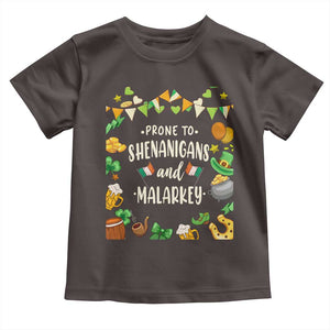 St Patrick's Day Toddler T Shirt Funny Prone To Shenanigans And Malarkey TS09 Dark Chocolate Print Your Wear