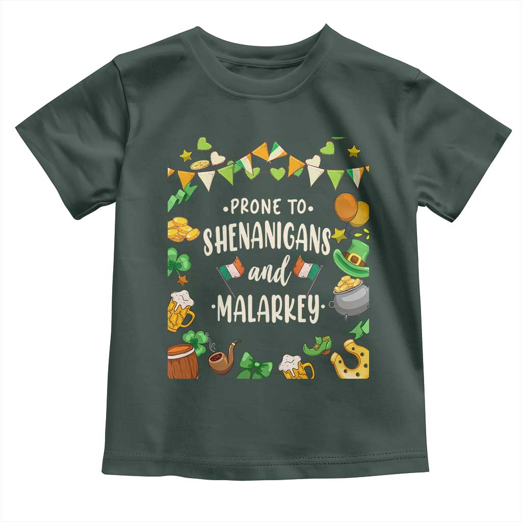 St Patrick's Day Toddler T Shirt Funny Prone To Shenanigans And Malarkey TS09 Dark Forest Green Print Your Wear