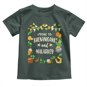 St Patrick's Day Toddler T Shirt Funny Prone To Shenanigans And Malarkey TS09 Dark Forest Green Print Your Wear