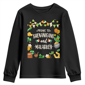 St Patrick's Day Youth Sweatshirt Funny Prone To Shenanigans And Malarkey TS09 Black Print Your Wear