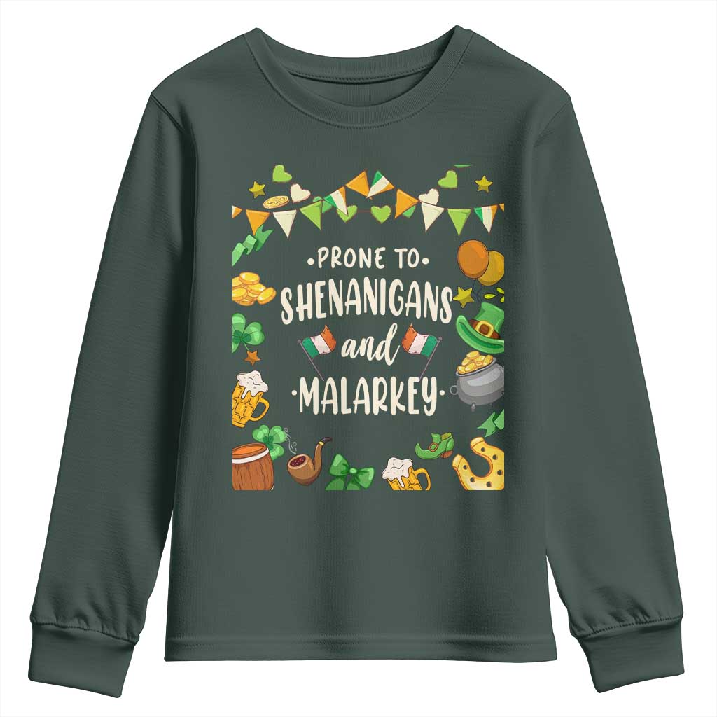 St Patrick's Day Youth Sweatshirt Funny Prone To Shenanigans And Malarkey TS09 Dark Forest Green Print Your Wear