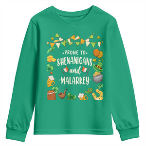 St Patrick's Day Youth Sweatshirt Funny Prone To Shenanigans And Malarkey TS09 Irish Green Print Your Wear