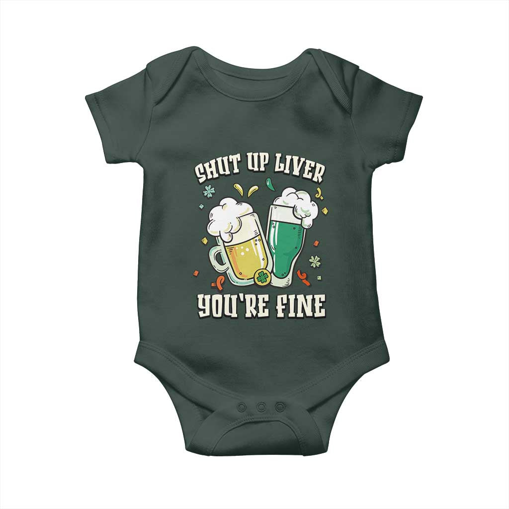 St Patrick's Day Baby Onesie Beer Drinking Shut Up Liver You're Fine TS09 Print Your Wear