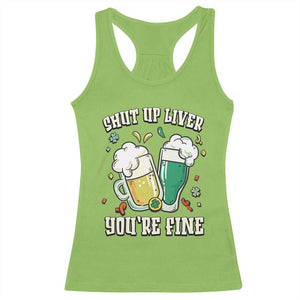 St Patrick's Day Racerback Tank Top Beer Drinking Shut Up Liver You're Fine TS09 Lime Print Your Wear