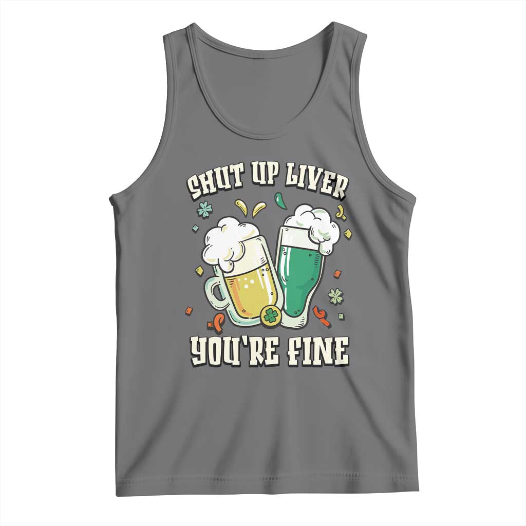 St Patrick's Day Tank Top Beer Drinking Shut Up Liver You're Fine TS09 Black Heather Print Your Wear